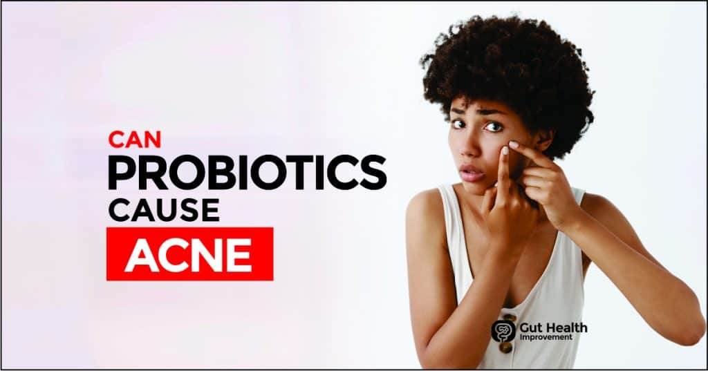 Can Probiotics Cause Acne Breakouts or Help?