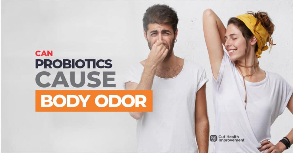 Can Probiotics Cause Body Odor? (secret ways to stop it)